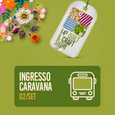 INGRESSO CARAVANAS 02/SET