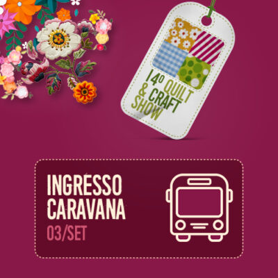 INGRESSOS CARAVANAS 03/SET